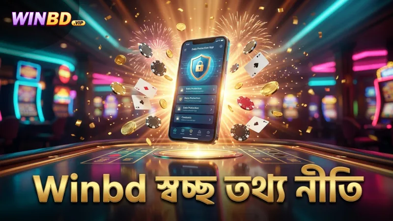 ব্যক্তিগত তথ্য সংগ্রহ ও ব্যবহারে Winbd এর স্বচ্ছ নীতি।